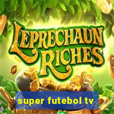 super futebol tv